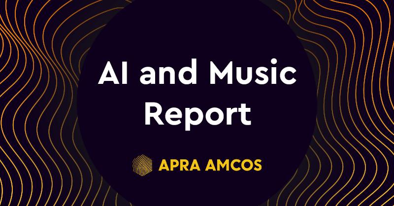 APRA AMCOS AI and Music Report